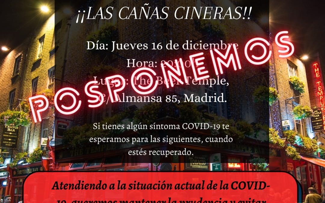 Posponemos las cañas cineras